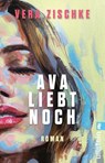 Ava liebt noch - Vera Zischke - 9783548073446