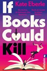 If Books Could Kill - Kate Eberle - 9783548073736