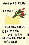 Ferdinand, der Mann mit dem freundlichen Herzen - Irmgard Keun - 9783548073750