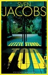 Letzte Stunde Tod - Sven Jacobs - 9783548074009