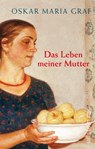 Das Leben meiner Mutter - GRAF,  Oskar Maria - 9783548288741