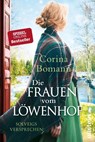 Die Frauen vom Löwenhof - Solveigs Versprechen - Corina Bomann - 9783548289991