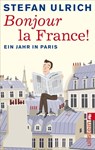 Bonjour la France - Stefan Ulrich - 9783548375052