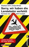 »Sorry, wir haben die Landebahn verfehlt« - Antje Blinda ; Stephan Orth - 9783548375182
