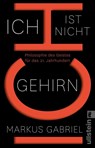 Ich ist nicht Gehirn - Markus Gabriel - 9783548376806