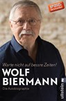 Warte nicht auf bessre Zeiten! - Wolf Biermann - 9783548377377