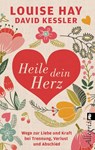 Heile dein Herz - Louise Hay ; David Kessler - 9783548746319