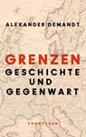 Grenzen - Alexander Demandt - 9783549074985