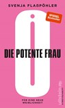 Die potente Frau - Svenja Flaßpöhler - 9783550050763