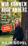 Wir können auch anders - Maja Göpel ; Marcus Jauer - 9783550201615