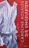 Die Ungelebten - Caroline Rosales - 9783550202148