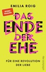 Das Ende der Ehe - Emilia Roig - 9783550202285