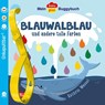 Baby Pixi (unkaputtbar) 135: Mein Baby-Pixi-Buggybuch: Blauwalblau und andere tolle Farben - Kathrin Wessel - 9783551062529