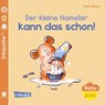 Baby Pixi (unkaputtbar) 151: Der kleine Hamster kann das schon! - Maya Geis - 9783551062727