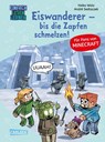 Minecraft 10: Eiswanderer - bis die Zapfen schmelzen! - Heiko Wolz - 9783551068705