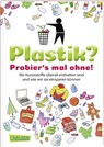 Plastik? Probier´s mal ohne! - KIENLE,  Dela - 9783551252654