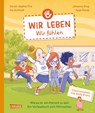 Wir leben - wir fühlen - Ina Schmidt ; Ayse Bosse ; Sarah-Sophie Prix ; Johanna Klug - 9783551254511