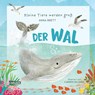 Kleine Tiere werden groß - Der Wal - Anna Brett - 9783551255211