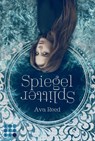 Spiegelsplitter (Die Spiegel-Saga 1) - Ava Reed - 9783551300447