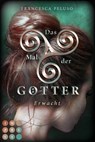 Das Mal der Götter 2: Erwacht - Francesca Peluso - 9783551302380