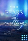 Your Fears Are Melting (Iceland Love 2) - Melanie Trenker - 9783551306289