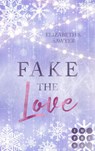 Fake the Love (Play it Fake 2) - Elizabeth S. Sawyer - 9783551306333