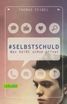 #selbstschuld - Was heißt schon privat - Thomas Feibel - 9783551314994