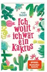 Ich wollt, ich wär ein Kaktus - Mina Teichert - 9783551318749