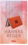 Hannas Regen - Susan Kreller - 9783551321992