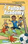 Fußball Academy 1: Eine wichtige Entscheidung - Irene Margil ; Andreas Schlüter - 9783551322432