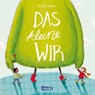 Das kleine WIR - Daniela Kunkel - 9783551518743