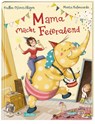 Mama macht Feierabend - Madlen Ottenschläger - 9783551519832