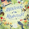 Abenteuer in Krabbelstadt - Sandra Rutschi - 9783551522702