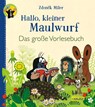 Hallo, kleiner Maulwurf! Das große Vorlesebuch - Zden¿k Miler ; Hanna Sörensen - 9783551523211