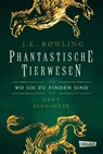 Hogwarts-Schulbücher: Phantastische Tierwesen und wo sie zu finden sind - Joanne K. Rowling - 9783551556967