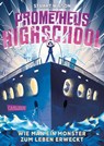 Prometheus Highschool 1: Wie man ein Monster zum Leben erweckt - Stuart Wilson - 9783551557971