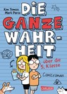 Die ganze Wahrheit über die 5. Klasse - Kim Tomsic ; Mark Parisi - 9783551559791