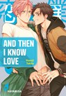 And Then I Know Love 1 - Honoji Tokita - 9783551621276