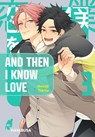 And Then I Know Love 3 - Honoji Tokita - 9783551621290