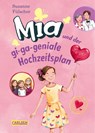 Mia 10: Mia und der gi-ga-geniale Hochzeitsplan - Susanne Fülscher - 9783551650603