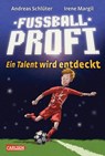 Fußballprofi 01: Ein Talent wird entdeckt - Andreas Schlüter ; Irene Margil - 9783551651914