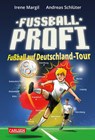 Fußballprofi 5: Fußballprofi - Fußball auf Deutschland-Tour - Andreas Schlüter ; Irene Margil - 9783551651952