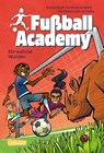 Fußball Academy 7: Ein wahres Wunder - Irene Margil ; Andreas Schlüter - 9783551655738