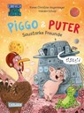 Piggo und Puter: Saustarke Freunde - Karen Christine Angermayer - 9783551690784