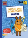 Frag doch mal ... die Maus: Wissen zum Schulstart: Mathe - Sandra Noa - 9783551691248