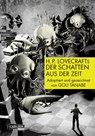 H.P. Lovecrafts Der Schatten aus der Zeit - Gou Tanabe - 9783551728302
