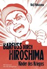 Barfuß durch Hiroshima 01. Kinder des Krieges - Keiji Nakazawa - 9783551775016