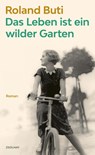 Das Leben ist ein wilder Garten - Roland Buti - 9783552059993