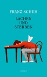 Lachen und Sterben - Franz Schuh - 9783552072299
