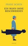 Ein Mann ohne Beschwerden - Franz Schuh - 9783552073609